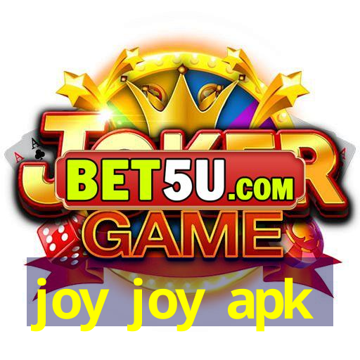 joy joy apk